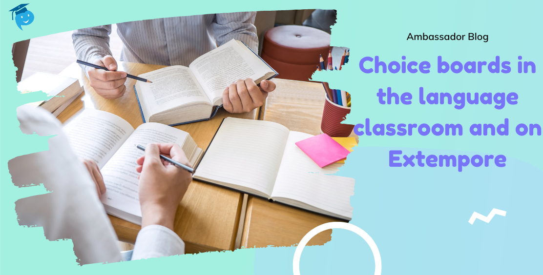 Choice Boards in the Language Classroom + on Extempore
