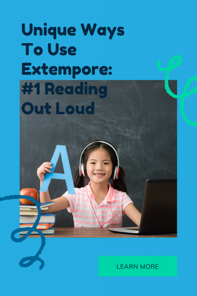 Unique Ways To Use Extempore: #1 Reading Out Loud